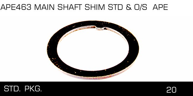 APE463 MAIN SHAFf SHIM STD & 0-S APE APE463 MAIN SHAFf SHIM STD & 0-S APE
